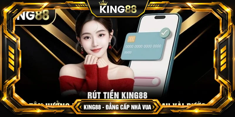 Lưu ý khi thực hiện rút tiền King88 Lưu ý khi thực hiện rút tiền King88
