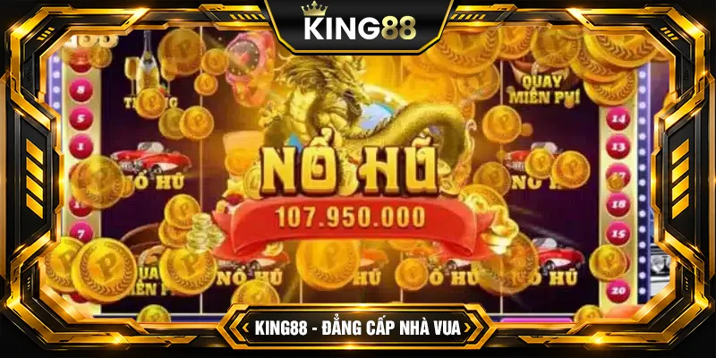 Chi tiết về những trò nổ hũ hấp dẫn hàng đầu tại King88